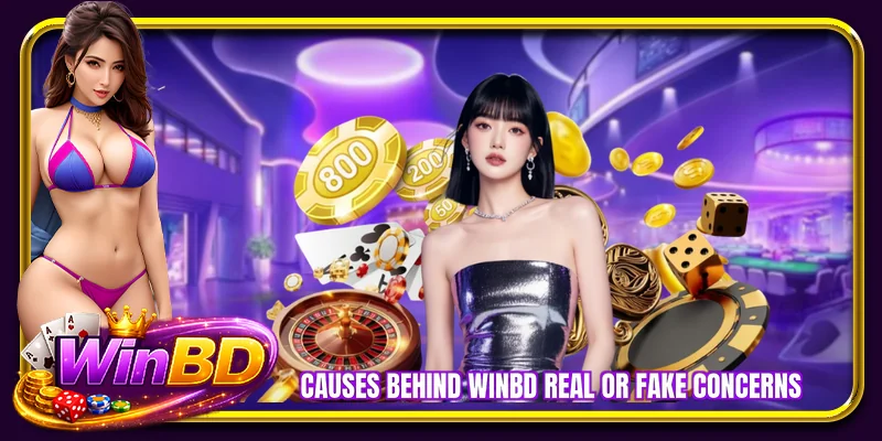 Causes behind WINBD real or fake concerns