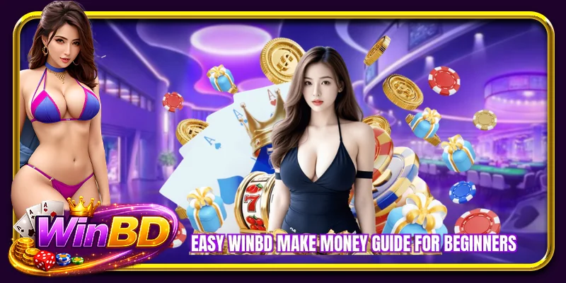 Easy WINBD make money guide for beginners