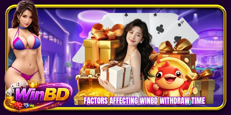 Factors affecting WINBD withdraw time