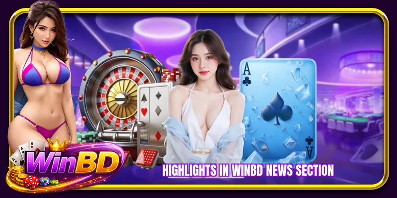 Highlights in WINBD news section