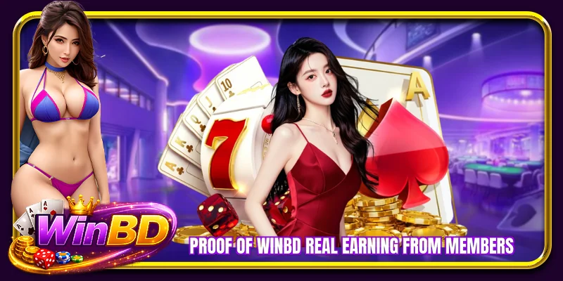 Proof of WINBD real earning from members