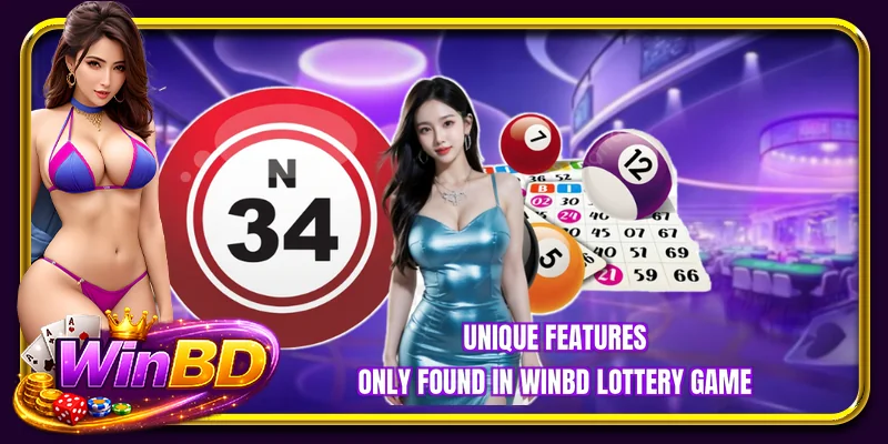Unique features only found in WINBD lottery game