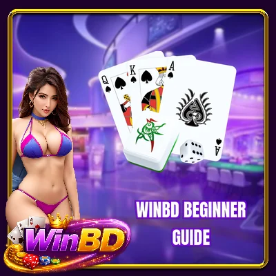 WINBD Beginner Guide: Detailed 2026 Updates For New Players