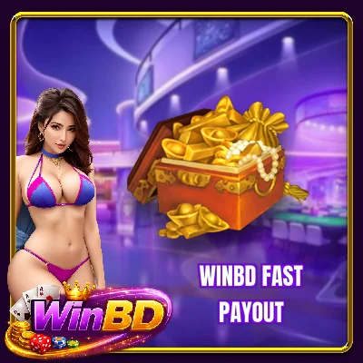 WINBD Fast Payout – Optimize Time And Efficiency Flow